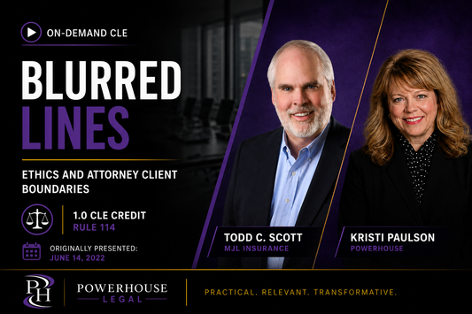 Blurred Lines - Ethics and Attorney Client Boundaries